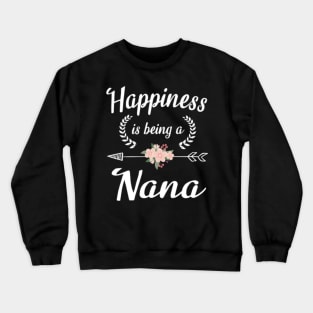 Happiness Is Being A Nana Flowers Happy Mother Father Day Crewneck Sweatshirt